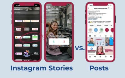 Instagram Stories versus Posts: Wie setze ich welches Format ein?